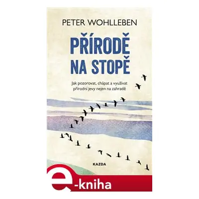 Přírodě na stopě - Peter Wohlleben