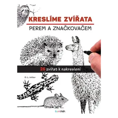 Kreslíme zvířata - D.L. Miller