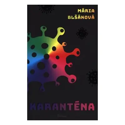 Karanténa - Mária Blšáková