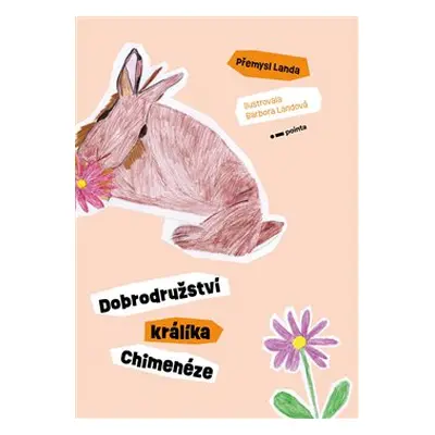 Dobrodružství králíka Chimenéze - Přemysl Landa