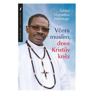 Včera muslim, dnes Kristův kněz - Adrien Mamadou Sawadogo