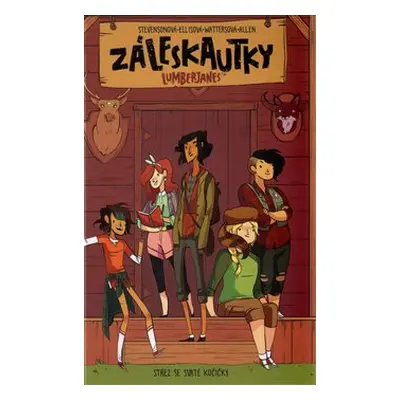 Záleskautky – Lumberjanes - Grace Ellisová, Noelle Stevensonová