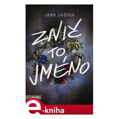 Znič to jméno - Jana Jašová