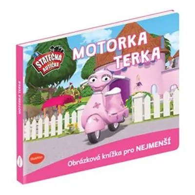 Statečná autíčka – Motorka Terka - Elin Ferner