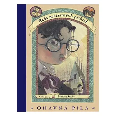 Ohavná pila - Lemony Snicket