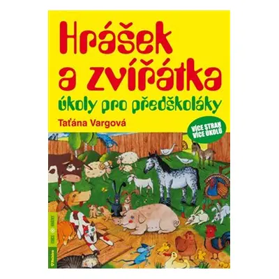 Hrášek a zvířátka – úkoly pro předškoláky - Tatiana Vargová