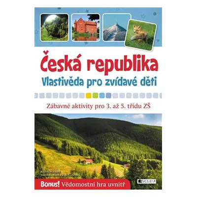 Česká republika – vlastivěda pro zvídavé děti - Radek Machatý