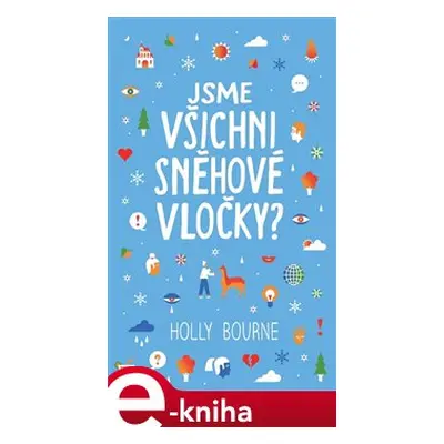 Jsme všichni sněhové vločky - Holly Bourne