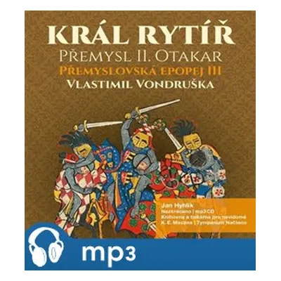 Král rytíř Přemysl Otakar II, mp3 - Vlastimil Vondruška