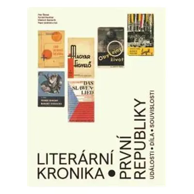 Literární kronika první republiky - Tomáš Pavlíček, Vladimír Barbořík, Pavel Janáček, kol., Petr