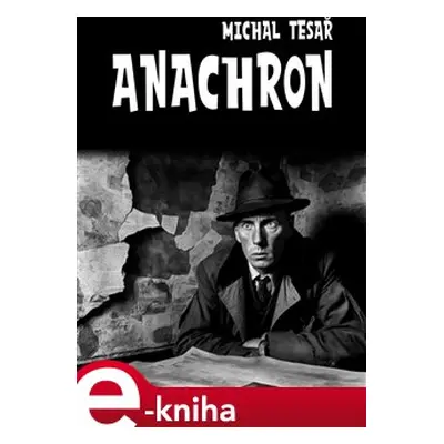 Anachron - Michal Tesař