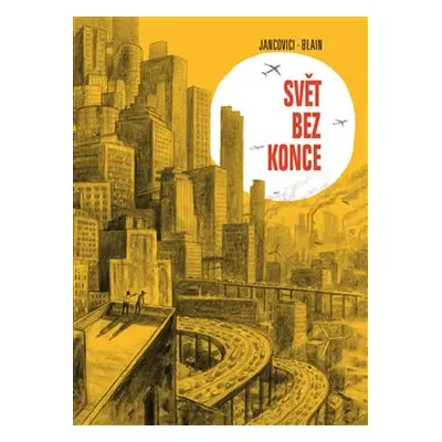 Svět bez konce - Jean-Marc Jancovici, Christophe Blain