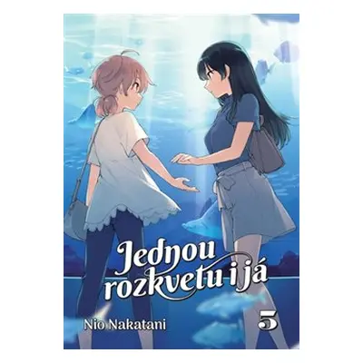 Jednou rozkvetu i já 5 - Nio Nakatani