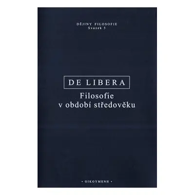 Filosofie v období středověku - Alain De Libera