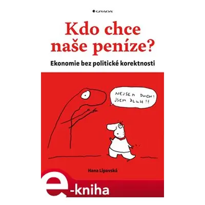 Kdo chce naše peníze? - Hana Lipovská