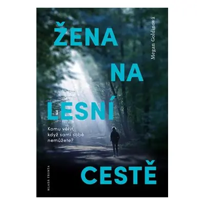 Žena na lesní cestě - Megan Goldinová