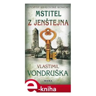 Mstitel z Jenštejna - Letopisy královské komory - Vlastimil Vondruška