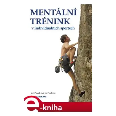 Mentální trénink v individuálních sportech - Jan Pavel, Alena Pavlová