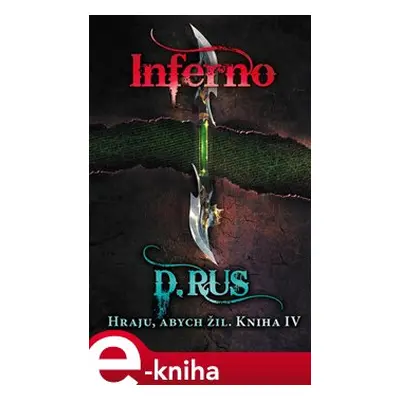 Hraju, abych žil 4 – Inferno - Dmitrij Rus