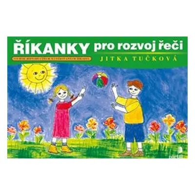 Říkanky pro rozvoj řeči - Jitka Tučková