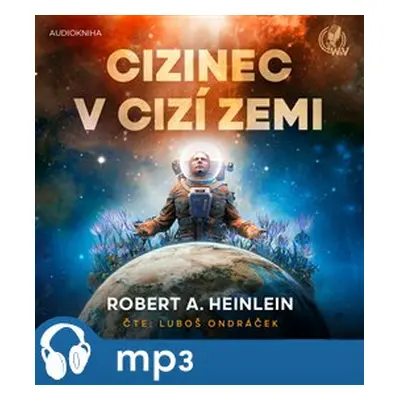 Cizinec v cizí zemi, mp3 - Robert A. Heinlein