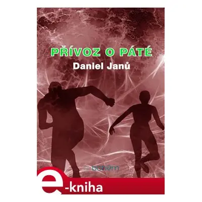 Přívoz o páté - Daniel Janů