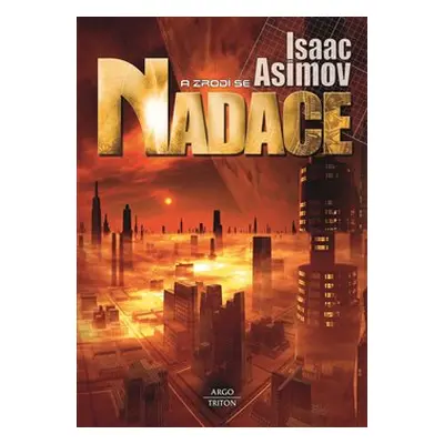 A zrodí se Nadace - Isaac Asimov