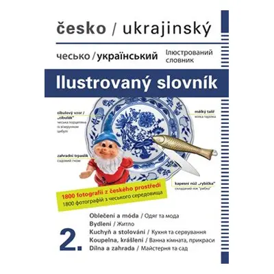 Česko-ukrajinský ilustrovaný slovník 2. / ??????-??????????? ???????????? ??????? 2. - Jana Dola