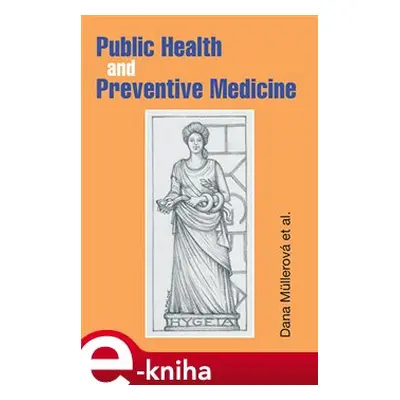 Public Health and Preventive Medicine - Dana Müllerová, kolektiv