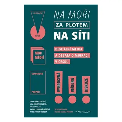 Na moři, za plotem, na síti - Jan Zápotocký, Andrea Průchová Hrůzová, Tereza Fousek Krobová, Len