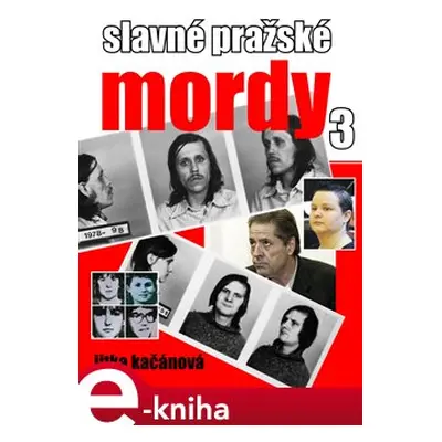 Slavné pražské mordy 3 - Jitka Kačánová