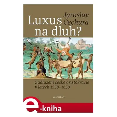 Luxus na dluh? - Jaroslav Čechura