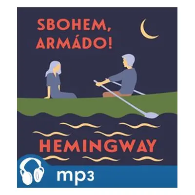 Sbohem, armádo!, mp3 - Ernest Hemingway