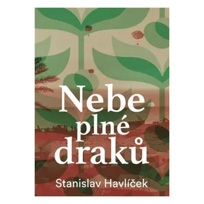 Nebe plné draků - Stanislav Havlíček