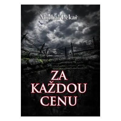 Za každou cenu - Michal Pekař