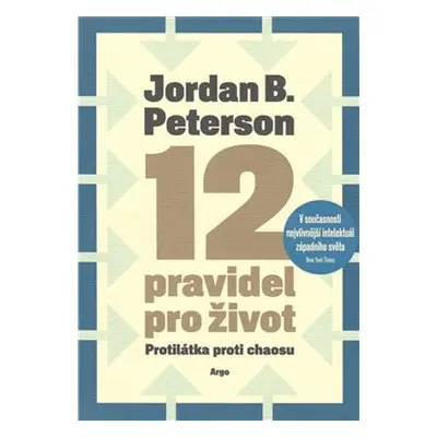 12 pravidel pro život - Jordan B. Peterson