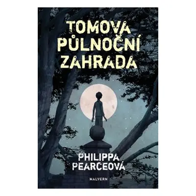 Tomova půlnoční zahrada - Philippa Pearceová