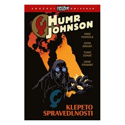 Humr Johnson 2: Klepeto spravedlnosti - Mike Mignola, John Arcudi