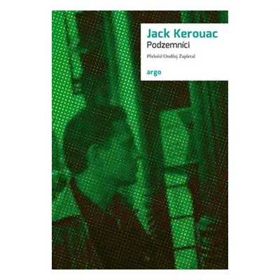 Podzemníci - Jack Kerouac