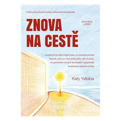 Znova na cestě - Opravdový příběh - Katy Yaksha