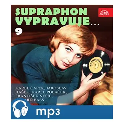 Supraphon vypravuje...9 ( Čapek, Hašek, Poláček, Nepil, Bass) - Jaroslav Hašek, Eduard Bass, Kar