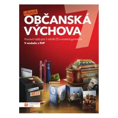 Hravá občanská výchova 7 - pracovní sešit - Anna Géringová, Klára Zicháčková, Kateřina Šrámková