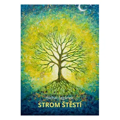 Strom štěstí - Michal Čagánek