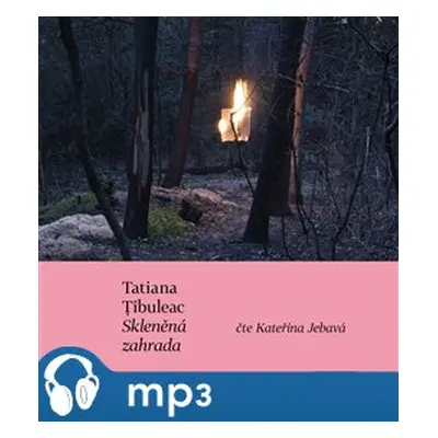 Skleněná zahrada, mp3 - Tatiana Tibuleac