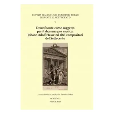 Demofoonte come soggetto per il dramma per musica - Tomislav Volek, Milada Jonášová