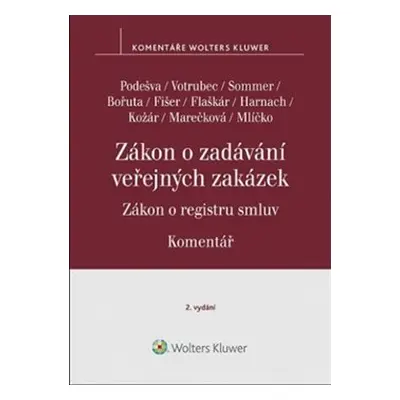 Zákon o zadávání veřejných zakázek. Zákon o registru smluv - Vilém Podešva, Lukáš Sommer, Jiří V