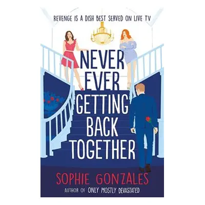 Never Ever Getting Back Together - Sophie Gonzales