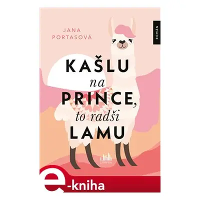 Kašlu na prince, to radši lamu - Jana Portasová