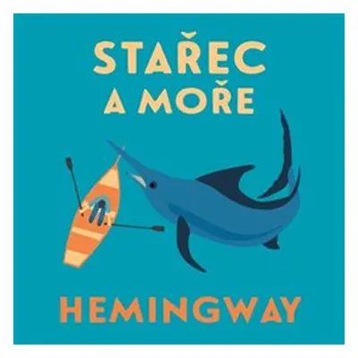 Stařec a moře - Ernest Hemingway