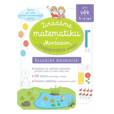 Zvládáme matematiku s Montessori a singapurskou metodou pro věk 5 - 6 let - Delphine Urvoy